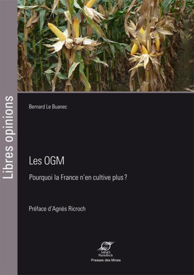 OGM - POURQUOI LA FRANCE N´EN CULTIVE PLUS ?