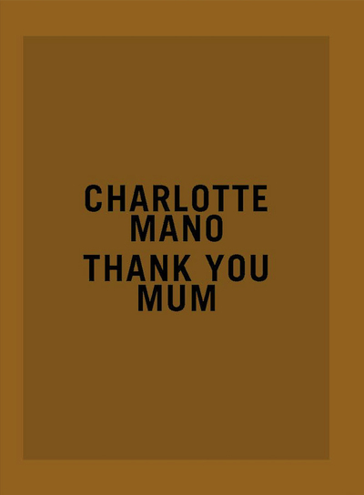 CHARLOTTE MANO : THANK YOU MUM - PRIX HSBC POUR LA PHOTOGRAPIE 2020