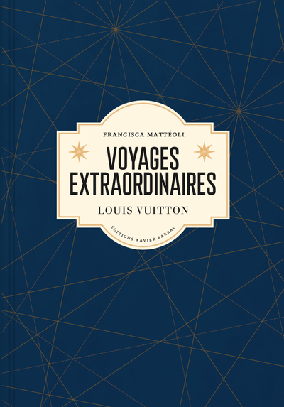 VOYAGES EXTRAORDINAIRES - LOUIS VUITTON (VERSION FRANCAISE)