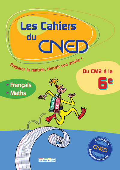 CAHIERS DU CNED DU CM2 A LA 6EME(FR.MATHS)