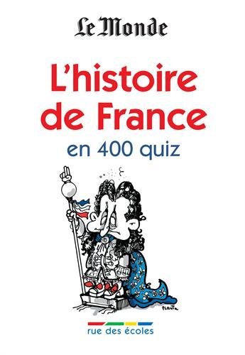 HISTOIRE DE FRANCE EN 400 QUIZ (L´)