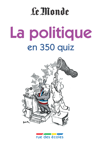 POLITIQUE EN 350 QUIZ (LA)