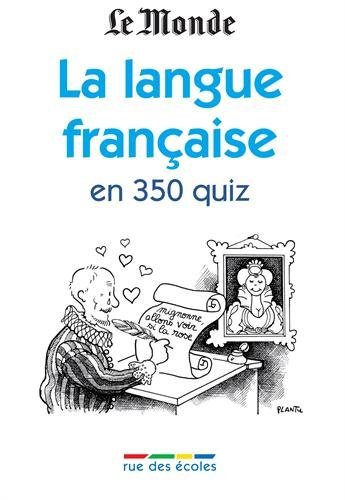 LANGUE FRANCAISE EN 350 QUIZ (LA)