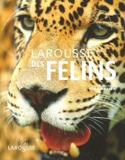 LAROUSSE DES FELINS
