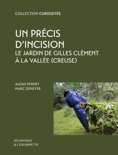 PRECIS D´INCISION - LE JARDIN DE GILLES CLEMENT A LA VALLEE (CREUSE) - I