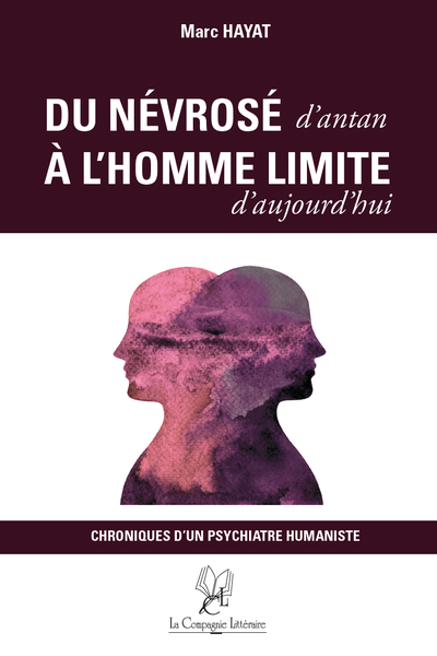 DU NEVROSE D ANTAN A L HOMME LIMITE D AUJOURD HUI - CHRONIQUES D UN PSYCHIA