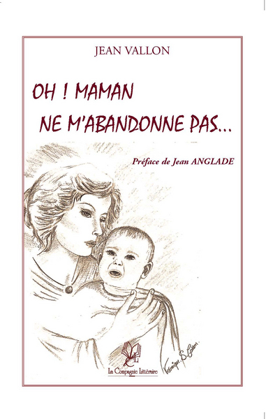 OH ! MAMAN NE M´ABANDONNE PAS