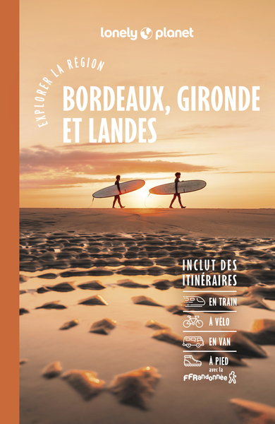 EXPLORER LA REGION BORDEAUX, GIRONDE ET LANDES 6ED