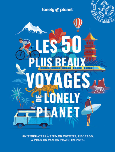 50 PLUS BEAUX VOYAGES DE LONELY PLANET