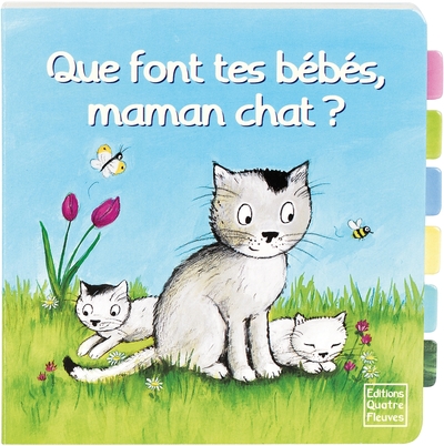 QUE FONT TES BEBES, MAMAN CHAT ?