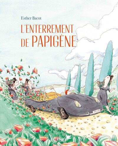 L´ENTERREMENT DE PAPIGENE