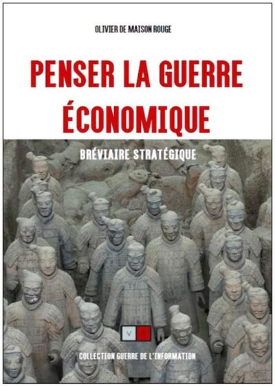 PENSER LA GUERRE ECONOMIQUE