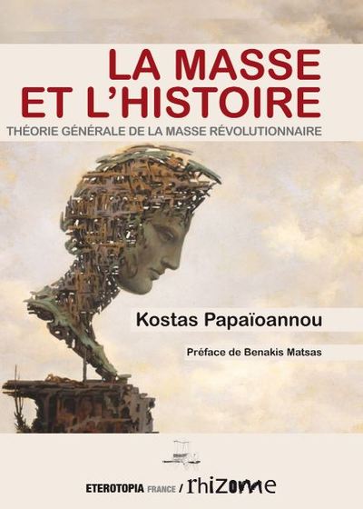 MASSE ET L HISTOIRE - THEORIE GENERALE DE LA MASSE REVOLUTIONNAIRE