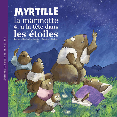 MYRTILLE LA MARMOTTE A LA TETE DANS LES ETOILES