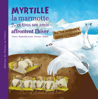 MYRTILLE LA MARMOTTE ET TOUS SES AMIS AFFRONTENT L´HIVER-T7