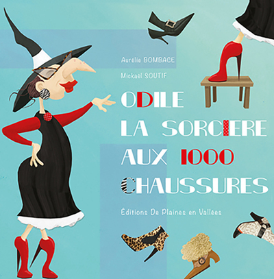 ODILE LA SORCIERE AUX 1000 CHAUSSURES