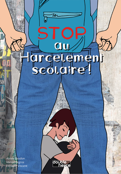 STOP AU HARCELEMENT SCOLAIRE !