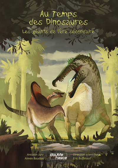 AU TEMPS DE DINOSAURES - LES GEANTS DE L´ERE SECONDAIRE