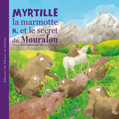MYRTILLE LA MARMOTTE ET LE SECRET DU MOURAFON-T8