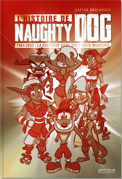 L´HISTOIRE DE NAUGHTY DOG, TOME 1