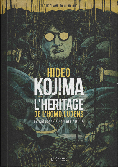 HIDEO KOJIMA - L´HERITAGE DE L´HOMO LUDENS - BIOGRAPHIE NON-OFFICIELLE DU CREATEUR DE METAL GEAR SOL