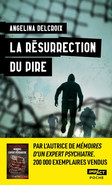 LA RESURRECTION DU PIRE