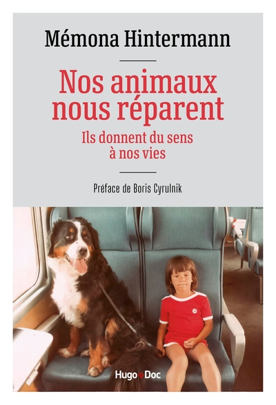 NOS ANIMAUX NOUS REPARENT - ILS DONNENT DU SENS A NOS VIES