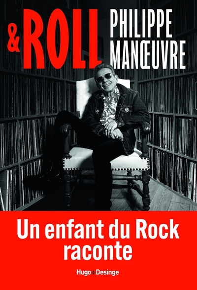 ROLL - UN ENFANT DU ROCK RACONTE