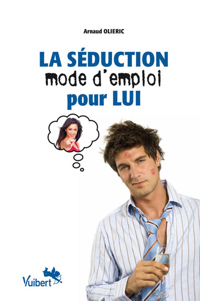 SEDUCTION MODE D´EMPLOI POUR LUI (LA)