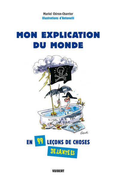 MON EXPLICATION DU MONDE EN 99 LECONS