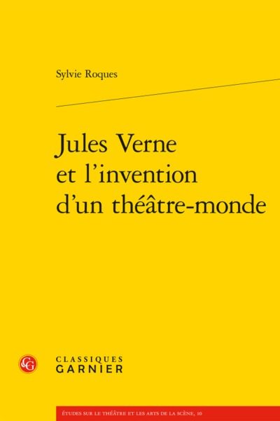 JULES VERNE ET L´INVENTION D´UN THEATRE-MONDE