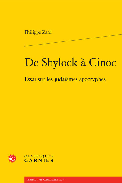 DE SHYLOCK A CINOC - ESSAI SUR LES JUDAISMES APOCRYPHES