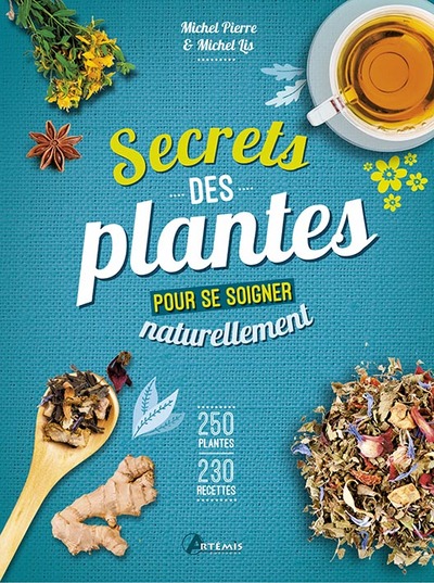 SECRETS DES PLANTES POUR SE SOIGNER NATURELLEMENT