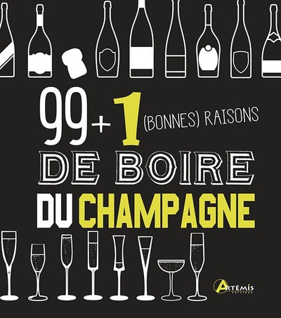 99 + 1 BONNES RAISONS DE BOIRE DU CHAMPAGNE