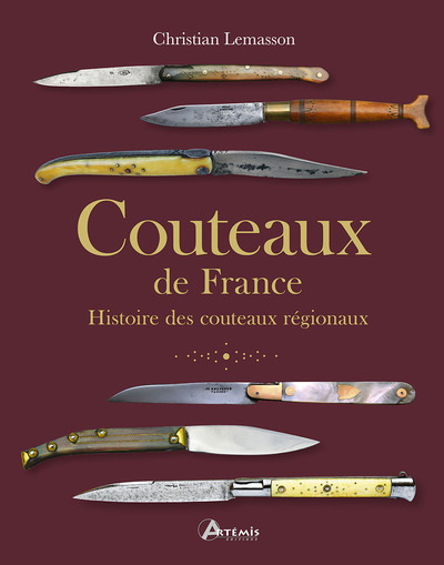 COUTEAUX DE FRANCE - HISTOIRE DES COUTEAUX REGIONAUX