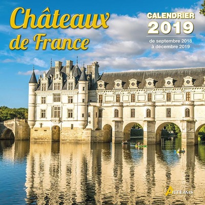 CALENDRIER CHATEAUX DE FRANCE (2019)