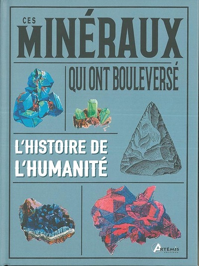 CES MINERAUX QUI ONT BOULEVERSE L´HISTOIRE DE L´HUMANITE