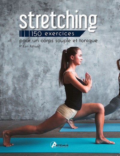 STRETCHING - 150 EXERCICES POUR UN CORPS SOUPLE ET TONIQUE