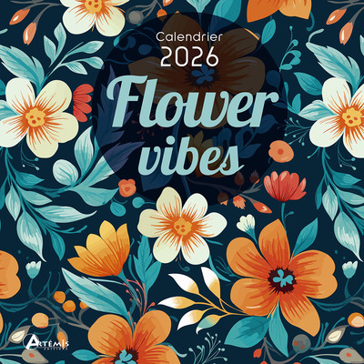 CALENDRIER FLOWER VIBES 2026