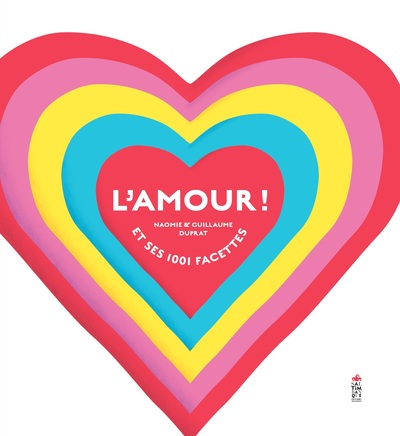 L AMOUR ! - ET SES 1001 FACETTES