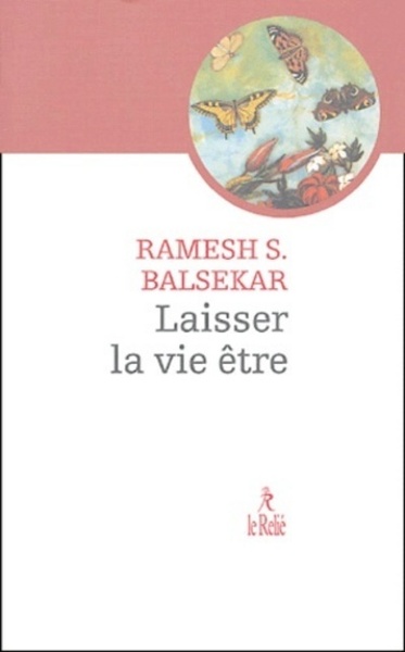 LAISSER LA VIE ETRE