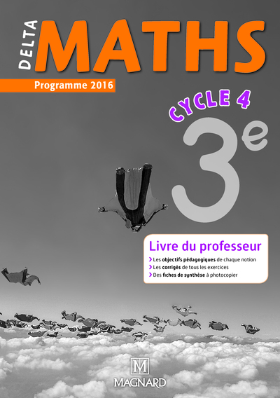 DELTA MATHS 3E CYCLE 4 LIVRE DU PROFESSEUR  ED. 2016