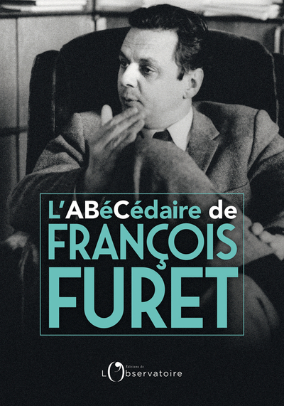 L´ABECEDAIRE DE FRANCOIS FURET