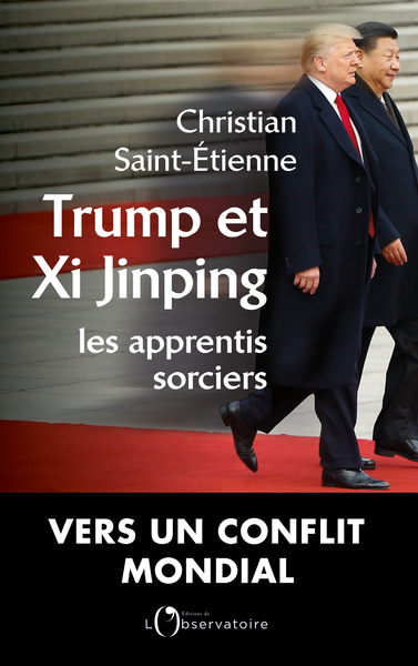 TRUMP ET XI JINPING, LES APPRENTIS SORCIERS