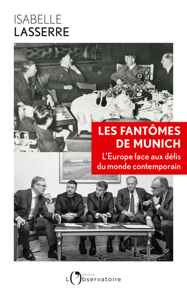 FANTOMES DE MUNICH - L´EUROPE FACE AUX DEFIS DU MONDE CONTEMPORAIN