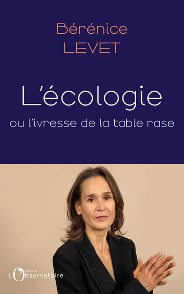 ECOLOGIE OU L´IVRESSE DE LA TABLE RASE