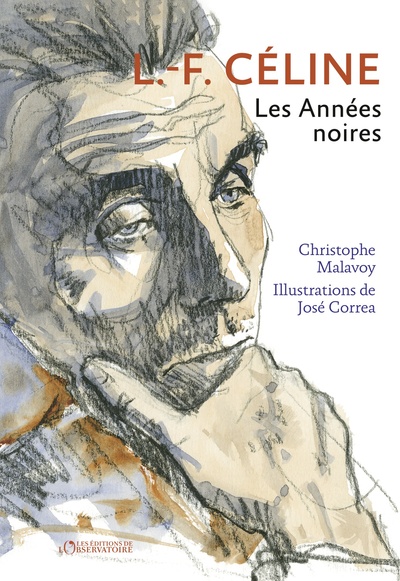 L-F CELINE. LES ANNEES NOIRES