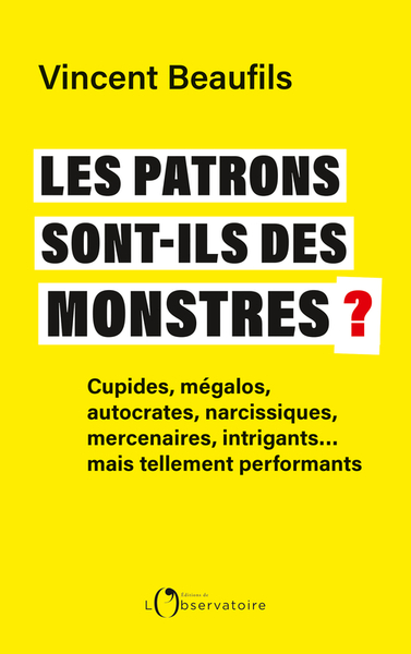 PATRONS SONT-ILS DES MONSTRES ?