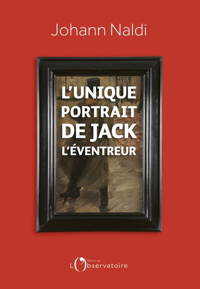 UNIQUE PORTRAIT DE JACK L´EVENTREUR