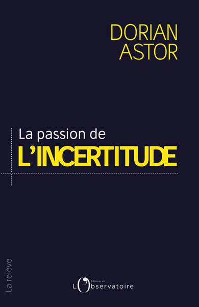PASSION DE L´INCERTITUDE